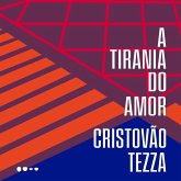 A tirania do amor (MP3-Download)