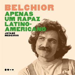 Belchior - Apenas um rapaz latino-americano (MP3-Download) - Medeiros, Jotabê