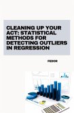 Cleaning Up Your Act: Statistical Methods for Detecting Outliers in Regression