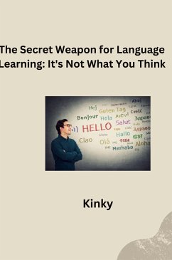 The Secret Weapon for Language Learning: It's Not What You Think Author name: George Orwell - Kinky