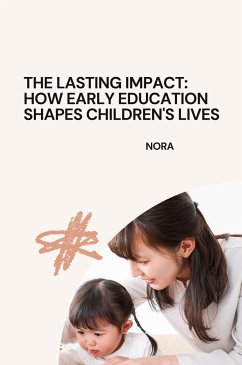 The Lasting Impact: How Early Education Shapes Children's Lives - Nora