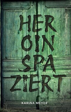 Heroinspaziert (eBook, ePUB) - Meyer, Karina