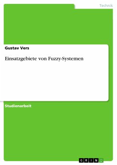 Einsatzgebiete von Fuzzy-Systemen (eBook, PDF) - Vers, Gustav