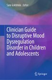 Clinician Guide to Disruptive Mood Dysregulation Disorder in Children and Adolescents (eBook, PDF)