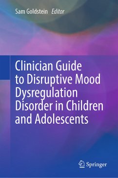 Clinician Guide to Disruptive Mood Dysregulation Disorder in Children and Adolescents (eBook, PDF)