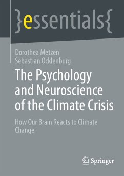 The Psychology and Neuroscience of the Climate Crisis (eBook, PDF) - Metzen, Dorothea; Ocklenburg, Sebastian