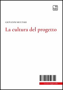 La cultura del progetto (eBook, PDF) - Multari, Giovanni