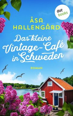 Das kleine Vintage-Café in Schweden (eBook, ePUB) - Hallengård, Åsa