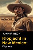 Klopjacht in New Mexico: Western (eBook, ePUB)