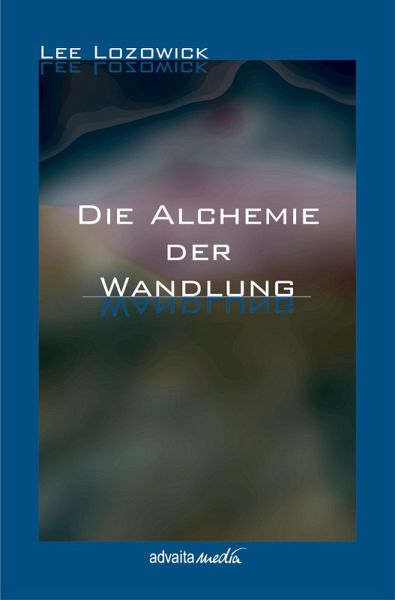 Die Alchemie der Wandlung (eBook, ePUB)