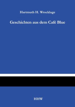 Geschichten aus dem Café Blue (eBook, ePUB) Geschichten aus dem Café Blue (eBook, ePUB)