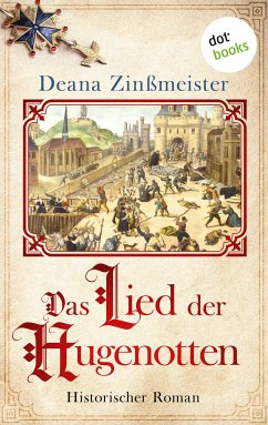 Das Lied der Hugenotten (eBook, ePUB) - Zinßmeister, Deana