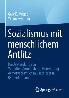 Sozialismus mit menschlichem Antlitz (eBook, PDF) - Magee, Gary B.; Geerling, Wayne