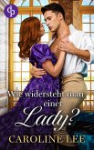 Wie widersteht man einer Lady? (eBook, ePUB)