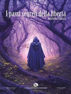 I passi segreti della libertà (eBook, ePUB) - Coluzzi, Valentina