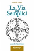 LA VIA DEI SEMPLICI (eBook, ePUB)