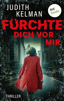 Fürchte dich vor mir (eBook, ePUB) - Kelman, Judith