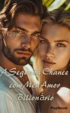 A Segunda Chance com Meu Amor Bilionário (eBook, ePUB)