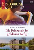 Die Prinzessin im goldenen Käfig (eBook, ePUB)