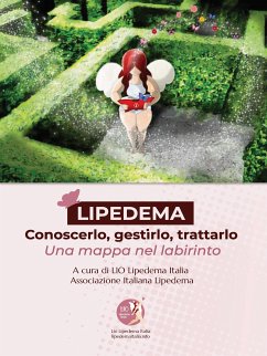 LIPEDEMA - Conoscerlo, gestirlo, trattarlo (eBook, ePUB) - Lipedema Italia APS/ETS Associazione Italiana Lipedema. A cura di Valeria Giordano, LIO