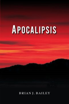 Apocalipsis (eBook, ePUB) - Brian J. Bailey, Dr.