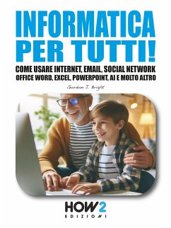 Informatica per tutti! (eBook, ePUB) - J. Bright, Gordon