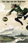 Die Lüge von der Wahrheit (eBook, ePUB)