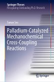 Palladium-Catalyzed Mechanochemical Cross-Coupling Reactions (eBook, PDF)