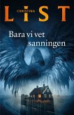 Bara vi vet sanningen (eBook, ePUB)