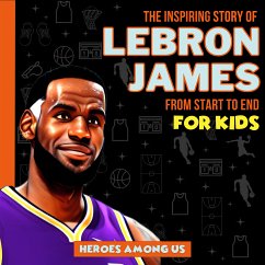 Lebron James (eBook, ePUB) - Heroes Among Us