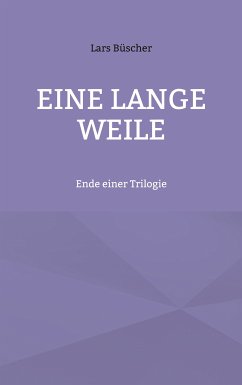 Eine lange Weile (eBook, ePUB) - Büscher, Lars