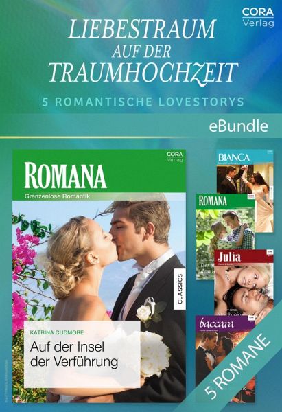 Liebestraum auf der Traumhochzeit - 5 romantische Lovestorys (eBook, ePUB) Liebestraum auf der Traumhochzeit - 5 romantische Lovestorys (eBook, ePUB)