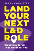 Land Your Next L&d Role Land Your Next L&d Role