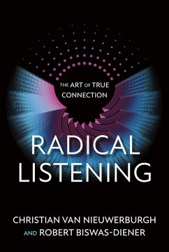 Radical Listening - Nieuwerburgh, Christian van; Biswas-Diener, Robert