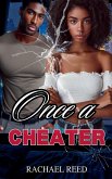 Once a Cheater Once a Cheater