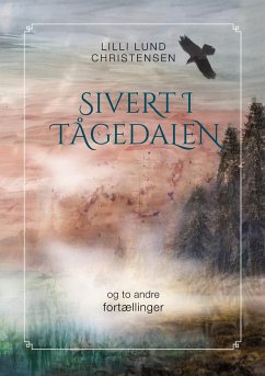 Sivert i tågedalen - Christensen, Lilli Lund