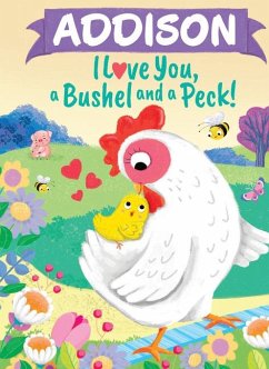 Addison I Love You a Bushel and a Peck - Martin, Louise