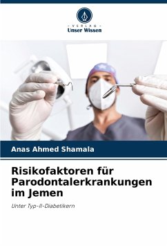 Risikofaktoren für Parodontalerkrankungen im Jemen - Shamala, Anas Ahmed