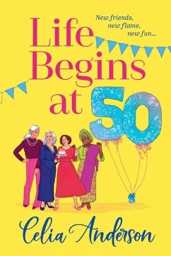 Life Begins at 50! - Anderson, Celia