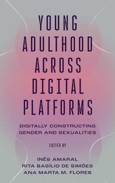 Young Adulthood Across Digital Platforms Young Adulthood Across Digital Platforms