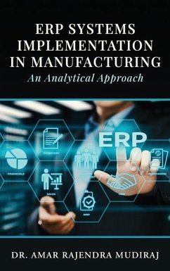 ERP Systems Implementation in Manufacturing - Amar Rajendra Mudiraj