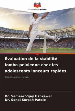 Évaluation de la stabilité lombo-pelvienne chez les adolescents lanceurs rapides - Ushkewar, Dr. Sameer Vijay;Patole, Dr. Sonal Suresh