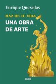 Haz de Tu Vida Una Obra de Arte