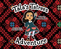 Tala's Tatreez Adventure - Zaghloul, Shatha