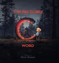 The Big Scary 'C' Word - Stamm, Drew