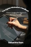 The Digital Minimalist's Handbook