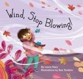 Wind, Stop Blowing! Wind, Stop Blowing!