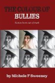 The Colour of Bullies