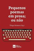 Pequenos poemas em prosa; ou não