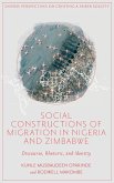 Social Constructions of Migration in Nigeria and Zimbabwe Social Constructions of Migration in Nigeria and Zimbabwe